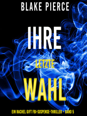 cover image of Ihre letzte Wahl